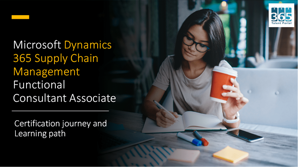 Microsoft Dynamics 365 Supply Chain Management Certification Journey